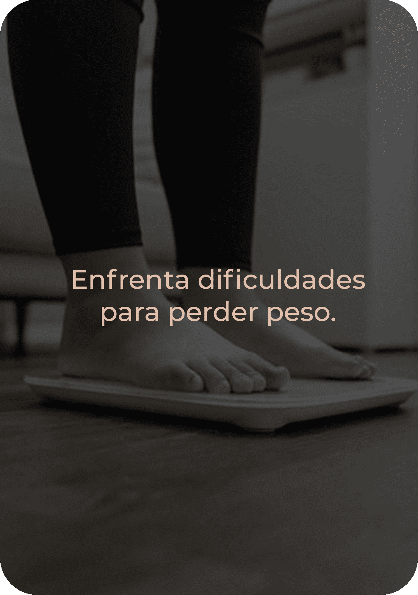 Enfrenta dificuldades para perder peso